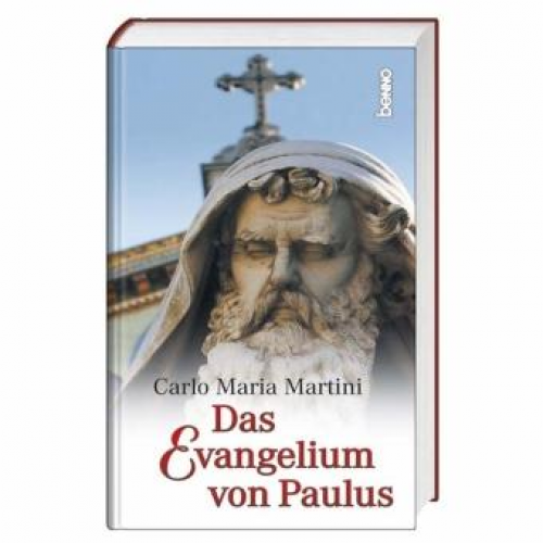 Carlo M. Martini - Das Evangelium von Paulus