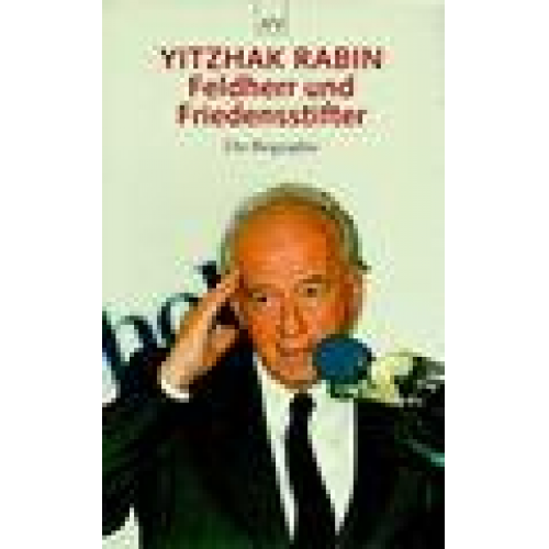 Helmut Aus dem Englischen v. Ettinger & Yitzhak Rabin - Yitzhak Rabin, Feldherr und Friedensstifter