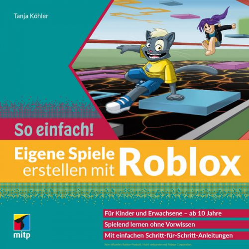 Tanja Köhler - Eigene Spiele erstellen mit Roblox – So einfach!