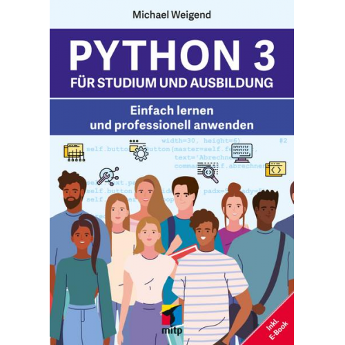 Michael Weigend - Python 3 für Studium und Ausbildung