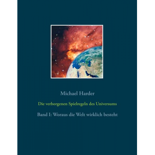 Michael Harder - Die verborgenen Spielregeln des Universums