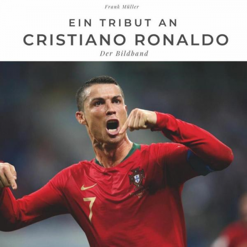 Frank Müller - Ein Tribut an Cristiano Ronaldo