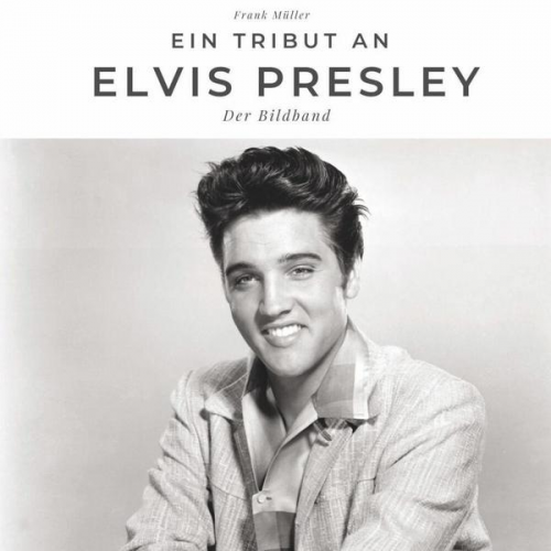 Frank Müller - Ein Tribut an Elvis Presley