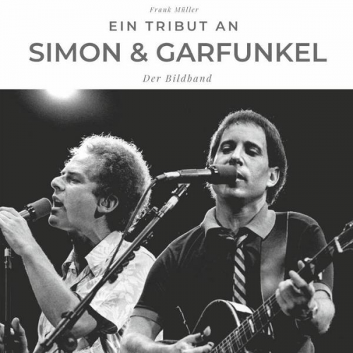 Frank Müller - Ein Tribut an Simon & Garfunkel