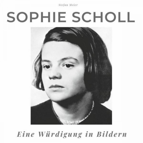 Stefan Meier - Sophie Scholl