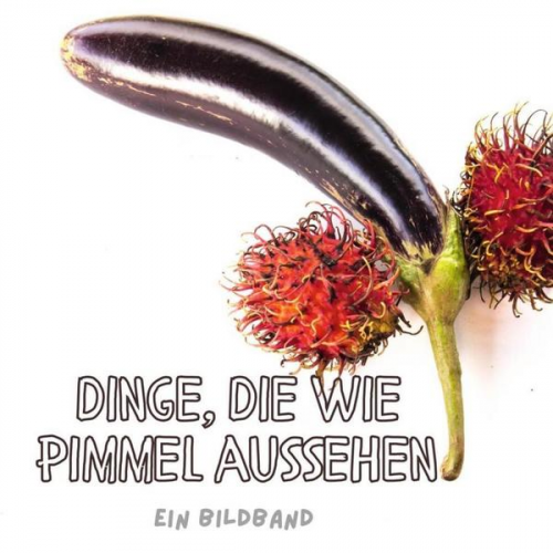 Stefan Gruber - Dinge, die wie Pimmel aussehen