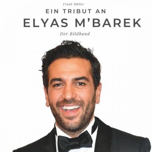 Frank Müller - Ein Tribut an Elyas M´Barek