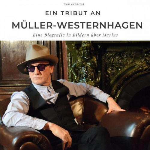 Frank Müller - Ein Tribut an Marius Müller-Westernhagen