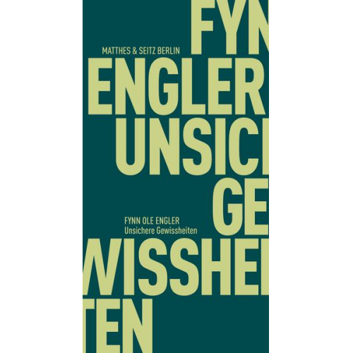 Fynn Ole Engler - Unsichere Gewissheiten