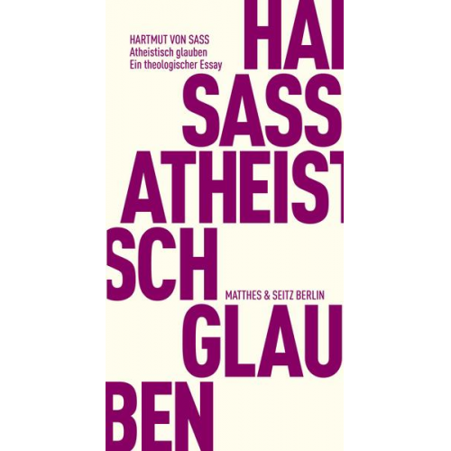 Hartmut Sass - Atheistisch glauben