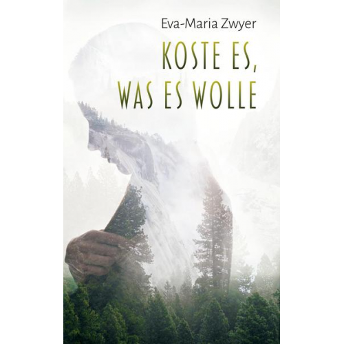 Eva-Maria Zwyer - Koste es, was es wolle