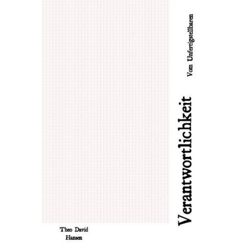 Theo David Hansen - Verantwortlichkeit