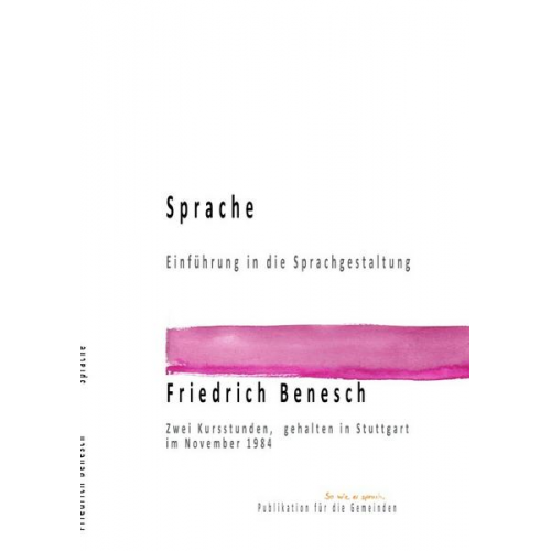 Friedrich Benesch - Dr. Friedrich Benesch Vorträge und Kurse zum Thema Sprache und Wort / Sprache Einführung in die Sprachgestaltung