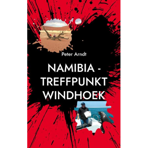 Peter Arndt - Namibia - Treffpunkt Windhoek