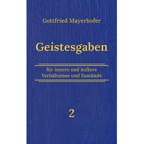 Gottfried Mayerhofer - Geistesgaben 2