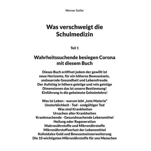 Werner Goller - Was verschweigt die Schulmedizin?