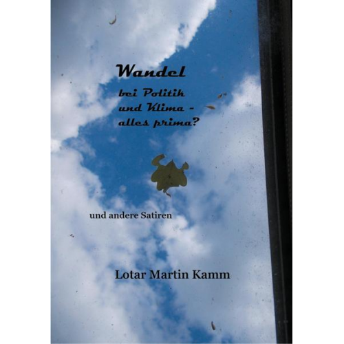 Lotar Martin Kamm - Wandel bei Politik und Klima