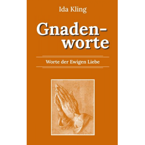 Ida Kling - Gnadenworte