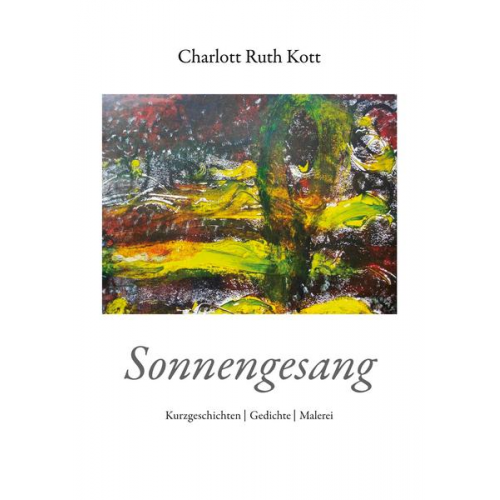 Charlott Ruth Kott - Sonnengesang