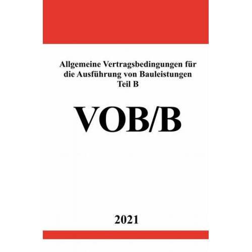 Ronny Studier - Allgemeine Vertragsbedingungen für die Ausführung von Bauleistungen Teil B (VOB/B Ausgabe 2016)