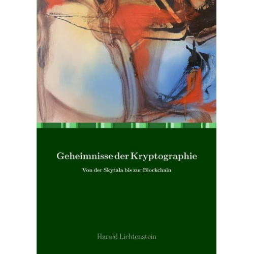 Harald Lichtenstein - Geheimnisse der Kryptographie