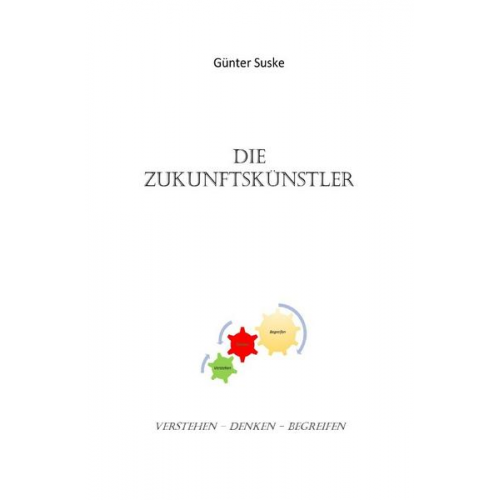 Günter Suske - Die Zukunftskünstler