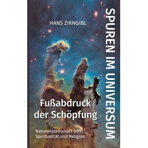 Hans Zirngibl - Spuren im Universum. Fußabdruck der Schöpfung