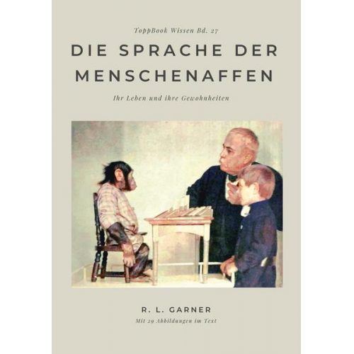 R.L. Garner - Die Sprache der Menschenaffen