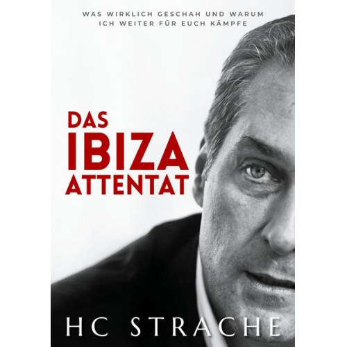 Heinz-Christian Strache - Das Ibiza Attentat