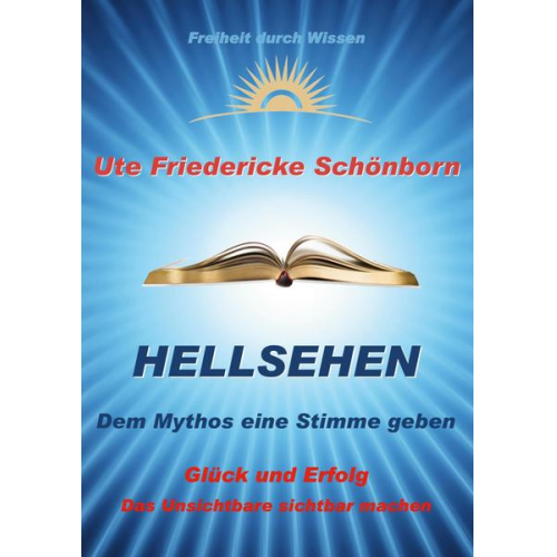 Ute Friedericke Schönborn - Hellsehen Dem Mythos eine Stimme geben