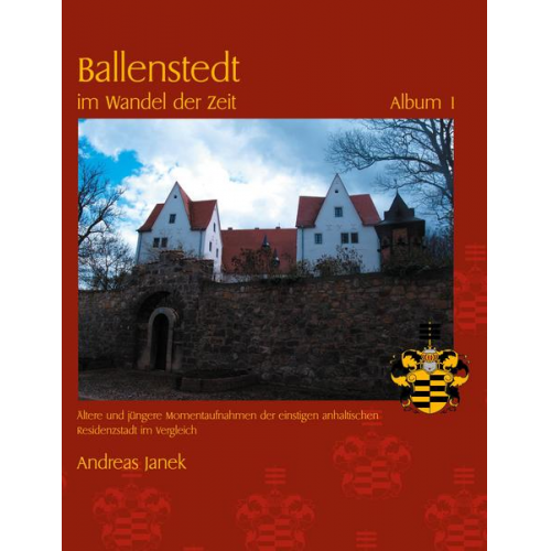 Andreas Janek - Ballenstedt im Wandel der Zeit