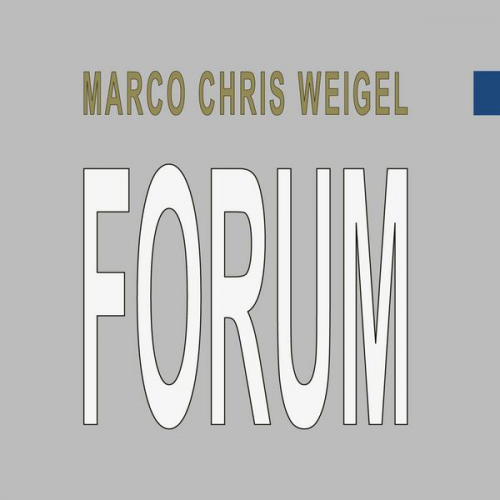 Marco Chris Weigel - Forum