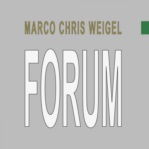 Marco Chris Weigel - Forum