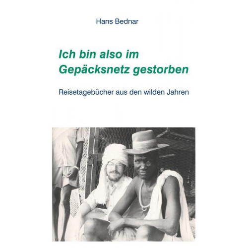 Hans Bednar - Ich bin also im Gepäcksnetz gestorben