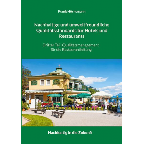 Frank Höchsmann - Nachhaltige und umweltfreundliche Qualitätsstandards für Hotels und Restaurants