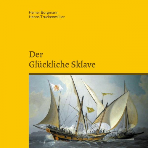 Heiner Borgmann & Hanns Truckenmüller - Der glückliche Sklave