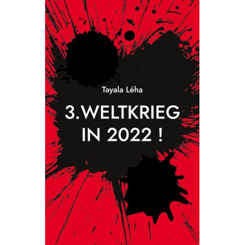 Tayala Léha - 3. Weltkrieg in 2022 !