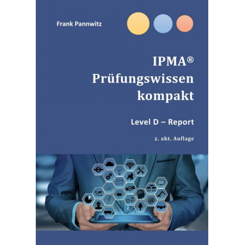 Frank Pannwitz - IPMA® Prüfungswissen kompakt