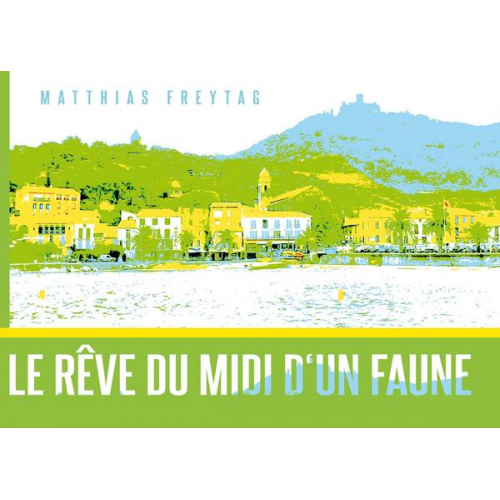 Matthias Freytag - Le rêve du Midi d'un faune