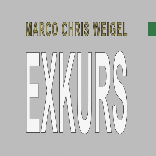 Marco Chris Weigel - Exkurs