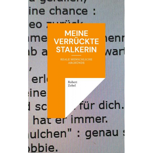 Robert Zobel - Meine verrückte Stalkerin