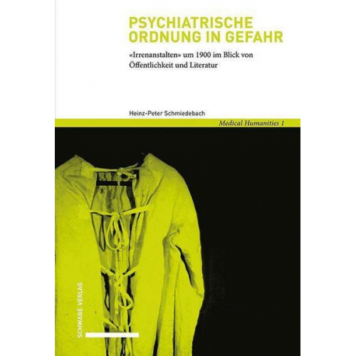 Heinz-Peter Schmiedebach - Psychiatrische Ordnung in Gefahr