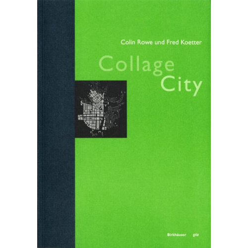 Colin Rowe & Fred Koetter - Collage City