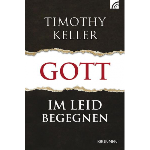 Timothy Keller - Gott im Leid begegnen