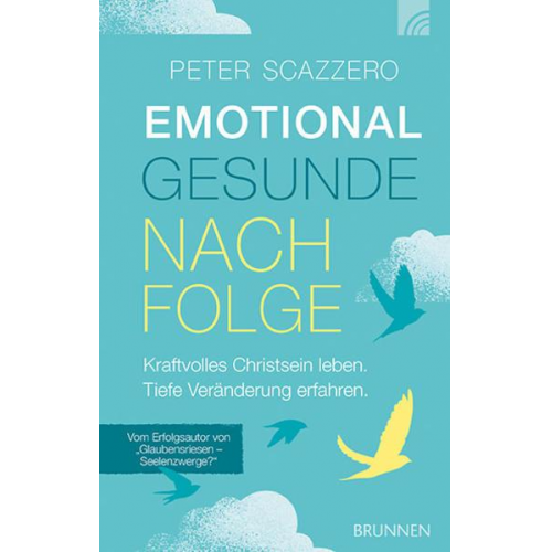 Peter Scazzero - Emotional gesunde Nachfolge