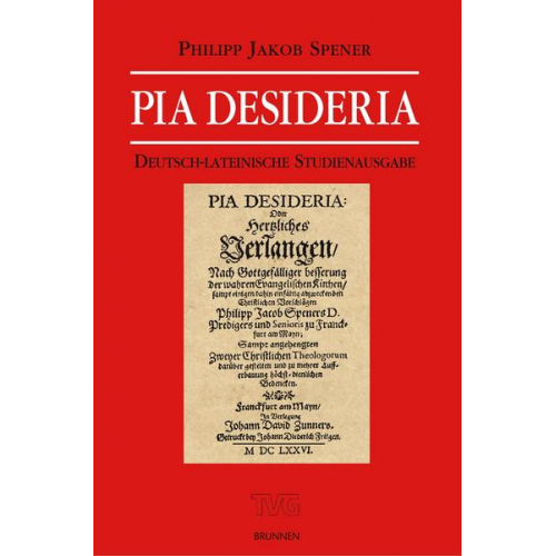 Philipp J. Spener - Pia Desideria