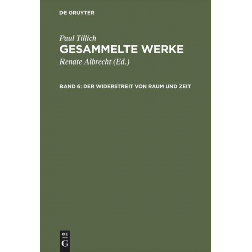 Paul Tillich - Paul Tillich: Gesammelte Werke / Der Widerstreit von Raum und Zeit