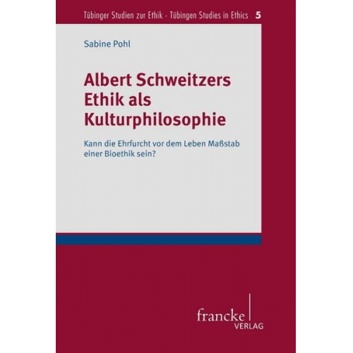 Sabine Pohl - Albert Schweitzers Ethik als Kulturphilosophie