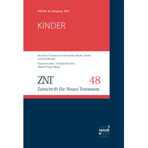 ZNT - Zeitschrift für Neues Testament 24. Jahrgang, Heft 48 (2021)