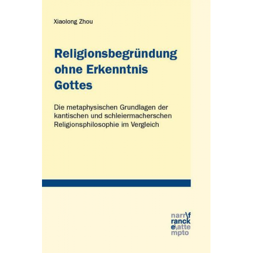 Xiaolong Zhou - Religionsbegründung ohne Erkenntnis Gottes